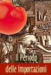 Il Periodo delle Importazioni