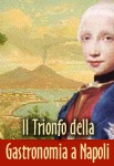 Il Trionfo della Gastronomia Napoletana